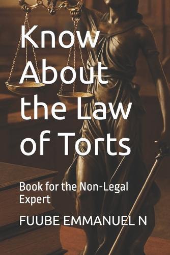 Know About the Law of Torts: Book for the Non-Legal Expert