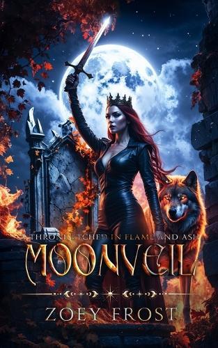 Moonveil: A Throne Etched in Flame and Ash (Moonbound Saga-Book Four)