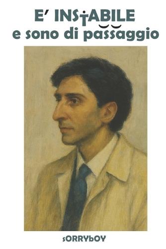 E' instabile e sono di passaggio: la filosofia di Battiato