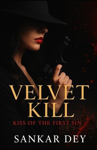 Velvet Kill: Kiss of the First Sin