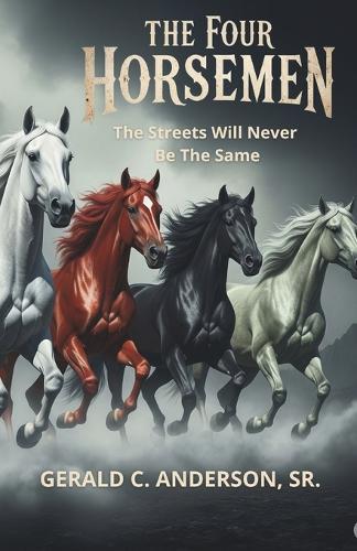 The Four Horsemen: The Streets of Tampa Will Never Be The Same