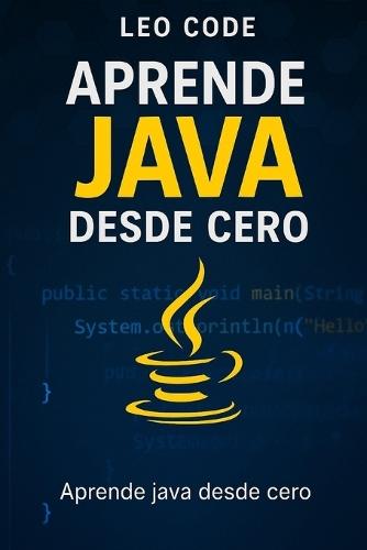Aprende a Programar en Java Desde Cero
