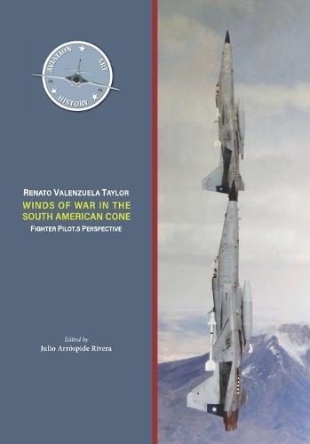 Winds of War in the South American Cone: Fighter Pilot's Perspective