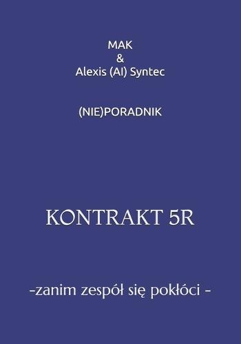 (Nie)Poradnik - Kontrakt 5r -: - Zanim zespól się poklóci -