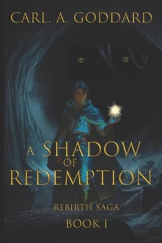 A Shadow of Redemption: Rebirth Saga