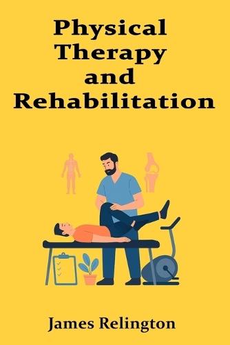 Physical Therapy and Rehabilitation