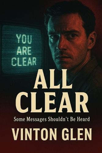 All Clear: Some Messages Shouldn't Be Heard