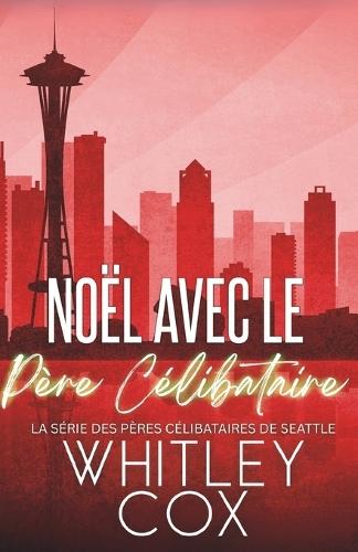 Noël avec le Père Célibataire