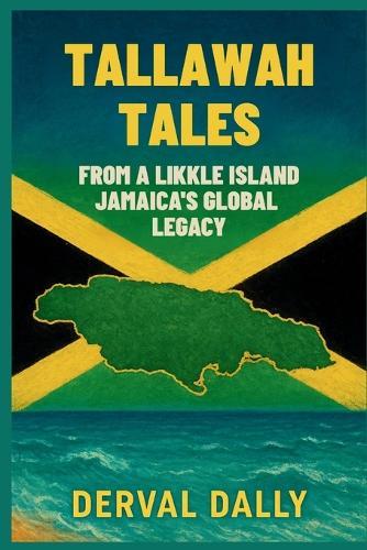 Tallawah Tales from a Likkle Island: Jamaica's Global Legacy
