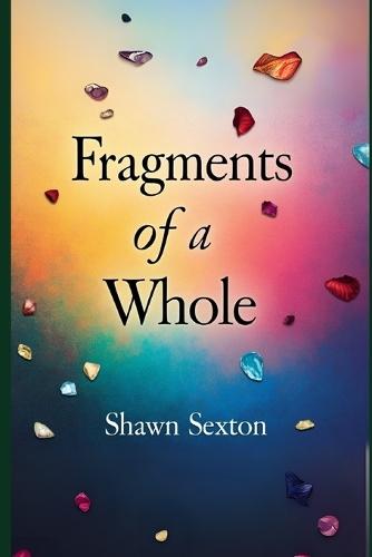 Fragments of a whole