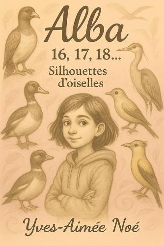 Alba 16, 17, 18: Silhouettes d'Oiselles