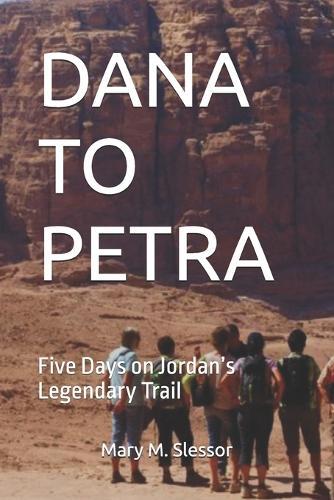 Dana to Petra: Five Days on Jordan's Legendary Trail