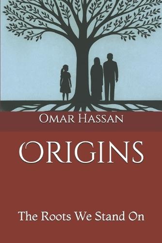 Origins: The Roots We Stand On