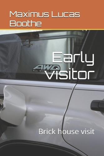 Early visitor: Brick house visit