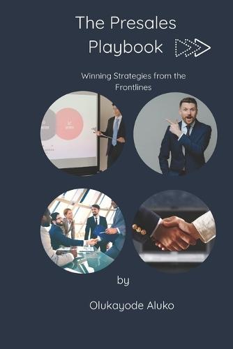 The Presales Playbook: Winning Strategies from the Frontlines