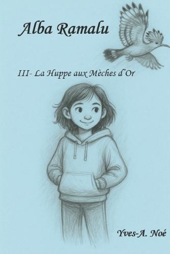 Alba Ramalu III: La Huppe aux Mèches d'Or