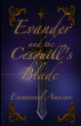 Evander and the Cesquill's Blade