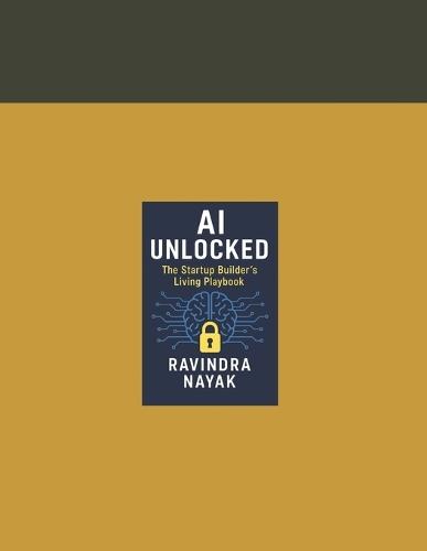 AI Unlocked: The Startup Builder's Living Playbook