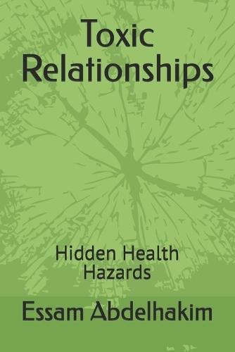 Toxic Relationships: Hidden Health Hazards