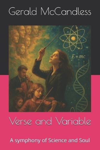 Verse and Variable: A symphony of Science and Soul