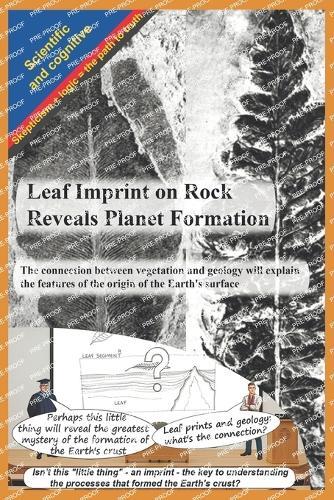 Leaf Imprint on Rock Reveals Planet Formation: The connection between vegetation and geology will explain the features of the origin of the Earth's surface