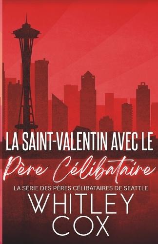 La Saint-Valentin avec le Père Célibataire