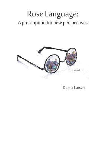 Rose Language: A prescription for new perspectives