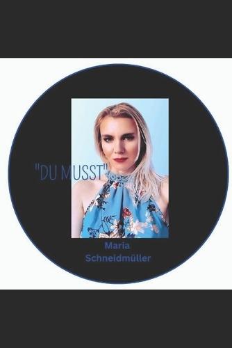 ""DU MUSST""- Was das mit dir macht