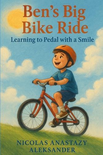 Ben's Big Bike Ride: Learning to Pedal with a Smile