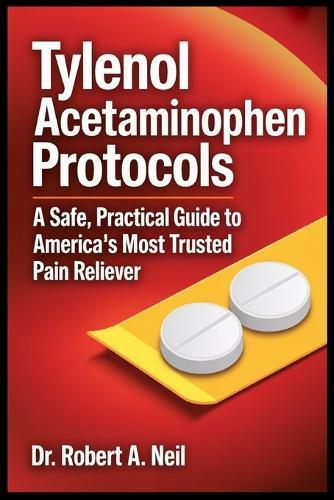 Tylenol Acetaminophen Protocols: A Safe, Practical Guide to America's Most Trusted Pain Reliever