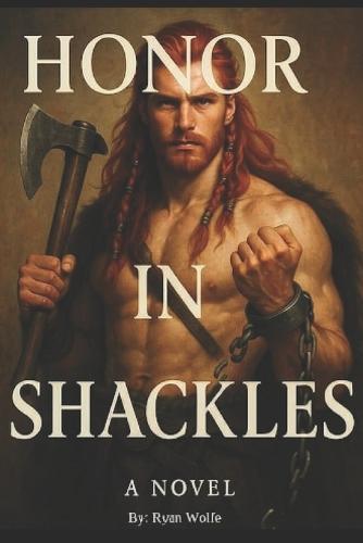 Honor in Shackles