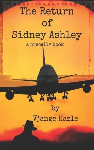 The Return of Sidney Ashley: a precell book