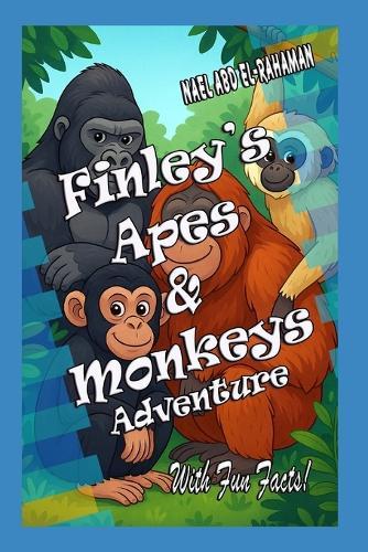 Finley's Ape & Monkey Adventure: With Fun Facts