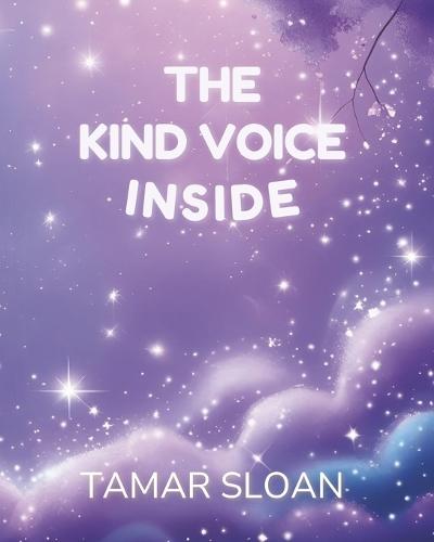 The Kind Voice Inside: A gentle social emotional story for children