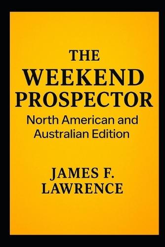The Weekend Prospector: North America and Australia Special Edition