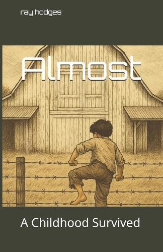 Almost: A Childhood Survived