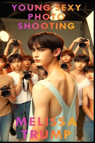 Young Sexy Photo Shooting: A gay erotica short story