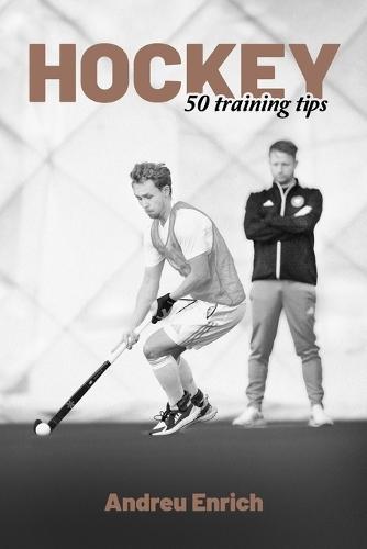 Hockey: 50 Training Tips