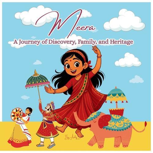 Meera and The Map of Her Ancestor: A Journey of Discovery, Family, and Heritage