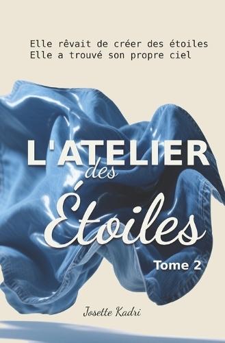 L'Atelier Des Étoiles - Tome 2