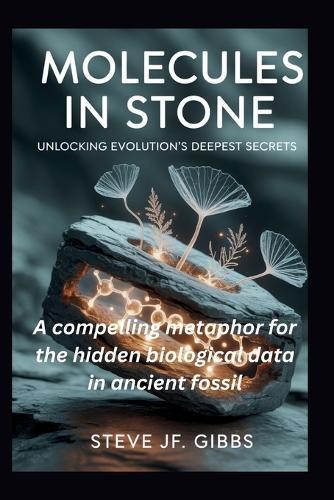 ""Molecules in Stone: Unlocking Evolution's Deepest Secrets"" A compelling metaphor for the hidden biological data in ancient fossils.
