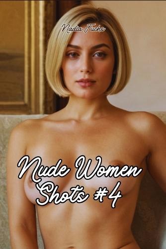 Nude Women Shots #4: Unveiling the Raw Elegance of the Female Silhouette