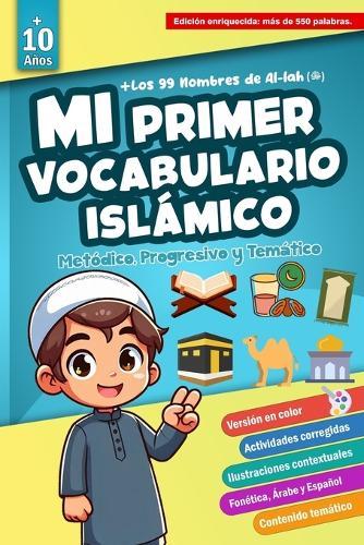 Mi primer vocabulario islámico: Aprender y comprender los términos fundamentales del Islam: Un glosario islámico explicado de forma sencilla para principiantes.