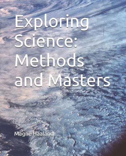 Exploring Science: Methods and Masters