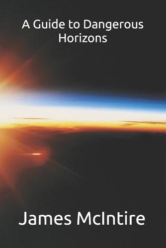 A Guide to Dangerous Horizons
