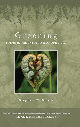 Greening: Poems in the Unfolding of Our Lives
