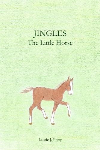 Jingles The Little Horse