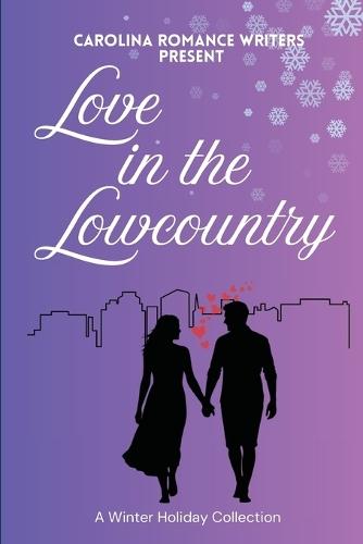 Love in the Lowcountry A Winter Holiday Collection