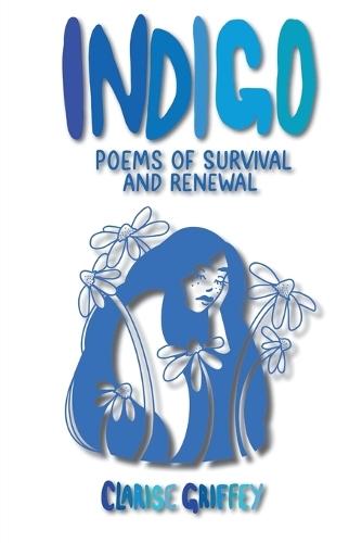 Indigo: Poems of Survival Renewal