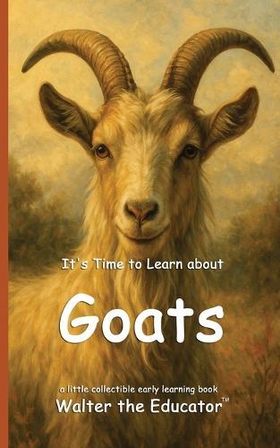 It's Time to Learn about Goats
